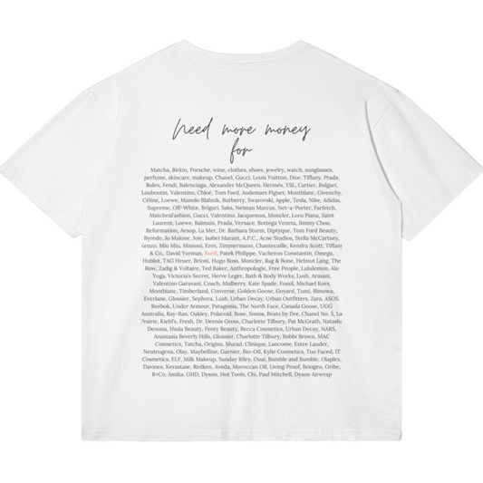 Roell "I Need More Money" T-Shirt